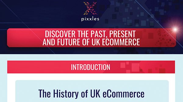 Discover the Past, Present & Future of UK eCommerce